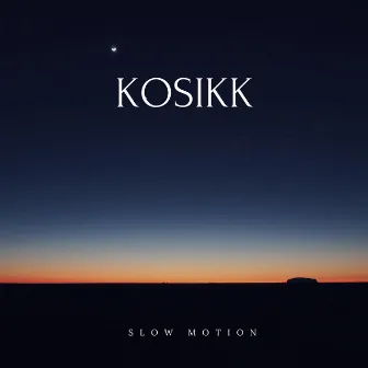 Slow Motion by KOSIKK