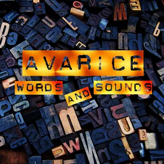 Words and Sounds by Avarice