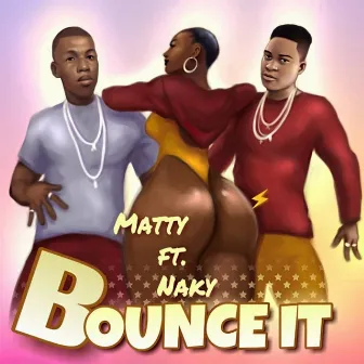 Bounce It (feat. Naky) by Matty