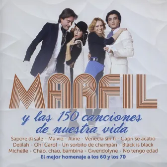 Marfil y las 150 Canciones de Nuestra Vida by Marfil