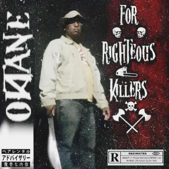 For Righteous Killers by Oktane