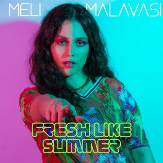 Fresh Like Summer by Meli Malavasi