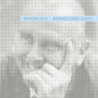 Works (1968-2005) by Roedelius