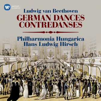 Beethoven: German Dances, WoO 8 & Contredanses, WoO 14 by Hans Ludwig Hirsch