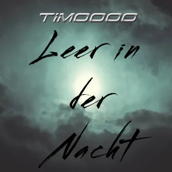 Leer in der Nacht by Timoooo