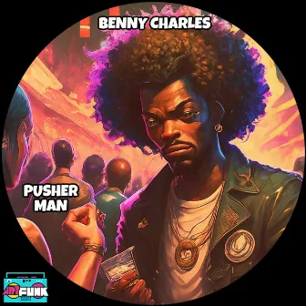 Pusher Man by Benny Charles