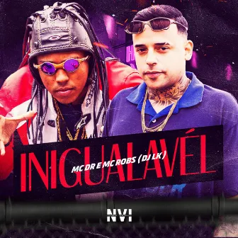 Inigualável by DJ LK