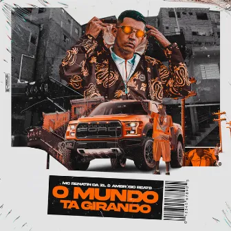 O Mundo Tá Girando by Mc Renatin da ZL