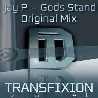 Gods Stand by Jay P