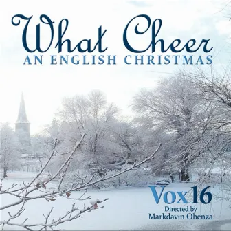 What Cheer: An English Christmas by Markdavin Obenza