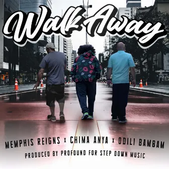 Walk Away by Memphis Reigns