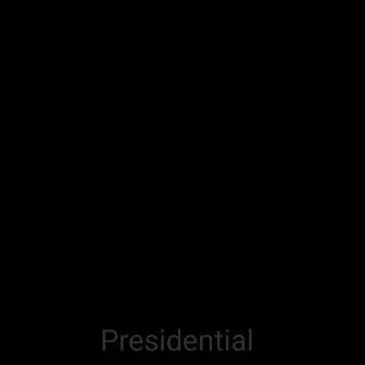 Presidential by PROCATALYST SHU