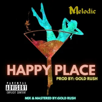 Happy Place by Melodic