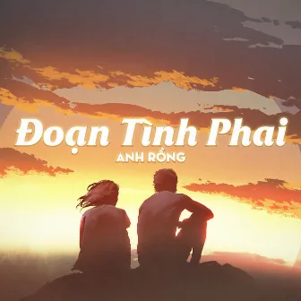 Đoạn Tình Phai - Lofi by Anh Rồng