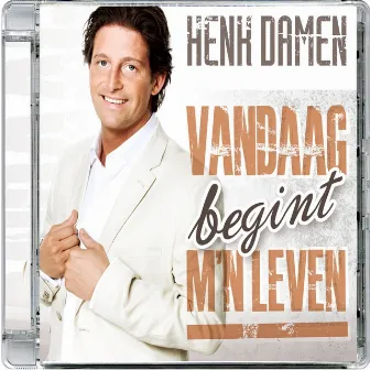 Vandaag Begint M`n Leven by Henk Damen