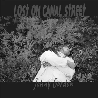 Lost On Canal Street by Johny Gordon