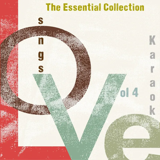 Love Songs - the Essential Collection - Karaoke, Vol. 4