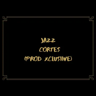 Cortes by Jazz