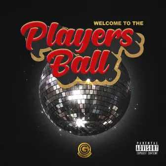 Welcome to the Players Ball by Creative Gold