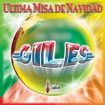 Ultima Misa de Navidad (En vivo) by Giles