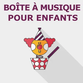 Boîte À Musique Pour Enfants by Boîte à Musique