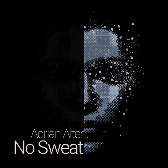 No Sweat by Adrian Alter