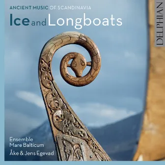 Ice and Longboats: Ancient Music of Scandinavia by Unknown Artist