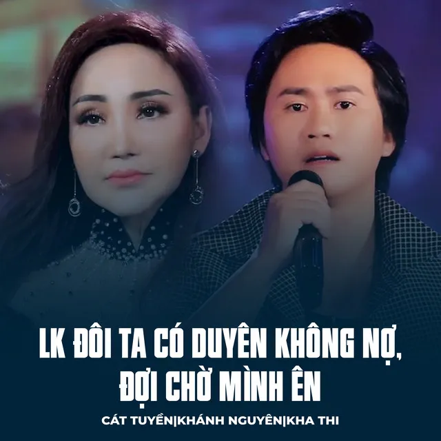 LK Đôi Ta Có Duyên Không Nợ, Đợi Chờ Mình Ên