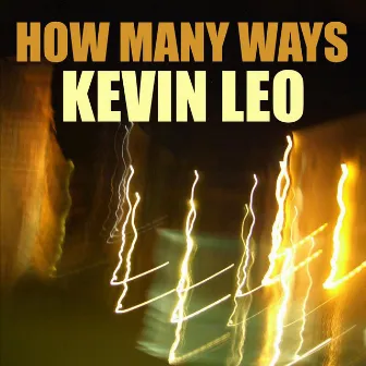 How Many Ways by Kevin Leo