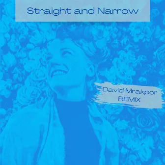 Straight and Narrow (David Mrakpor Remix) by David Mrakpor