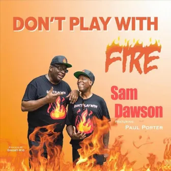 Don't Play with Fire by Paul Porter