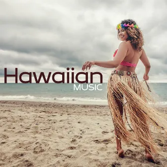 Hawaiian Music: Cocktail, Dance Hula and Ocean Breeze by Tropical Ocean Waves Oasis