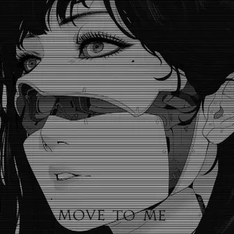 Move To Me by #WХSХB