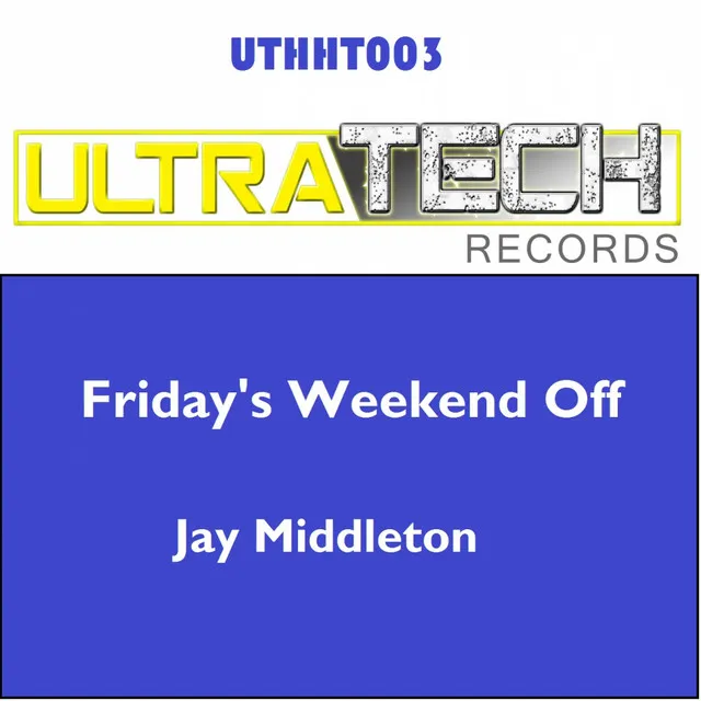 Friday's Weekend Off - Original Mix