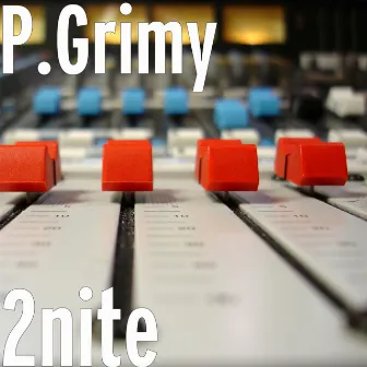 2nite by P.Grimy