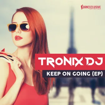 Keep on Going E.P. by Tronix DJ