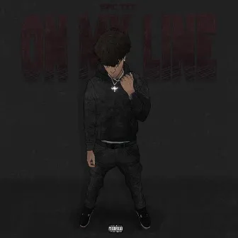 On My Line by Spc Teo