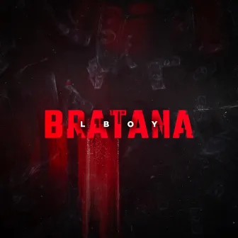 Bratana by Lboy Bsc