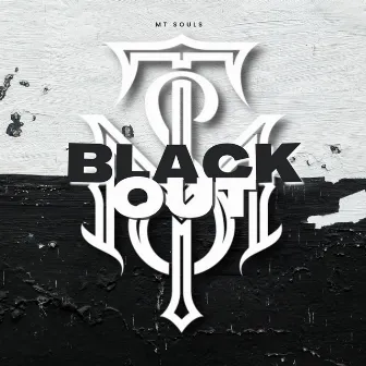 Black Out by MT Souls