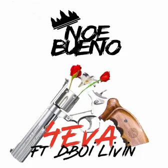 4eva by Noe Bueno