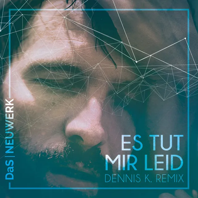 Es tut mir leid (Dennis K. Remix)