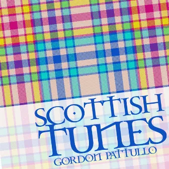 Scottish Tunes by Gordon Pattullo