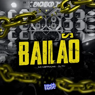 Bailão by Mc Metralha