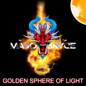 Golden Sphere of Light by Major Bryce