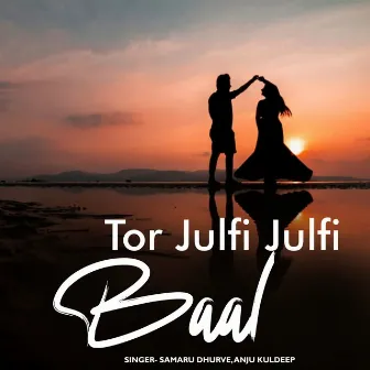 Tor Julfi Julfi Baal by Anju Kuldeep