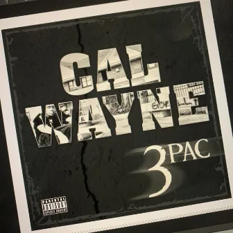 3Pac by Cal Wayne