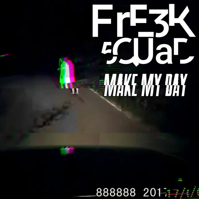 Make My Day (FRE3K 5QUAD)