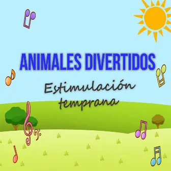 Animales Divertidos by Estimulación Temprana