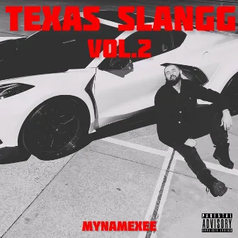 Texas Slangg, Vol. 2 by mynamexee