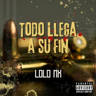 Todo llega a su fin by Lolomx